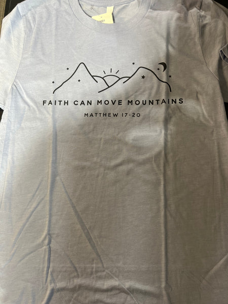 Faith Can Move Mountains tshirt